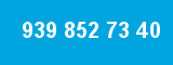 939 852 73 40 939 852 73 40